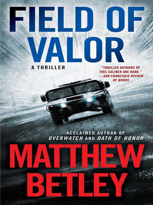Title details for Field of Valor by Matthew Betley - Wait list